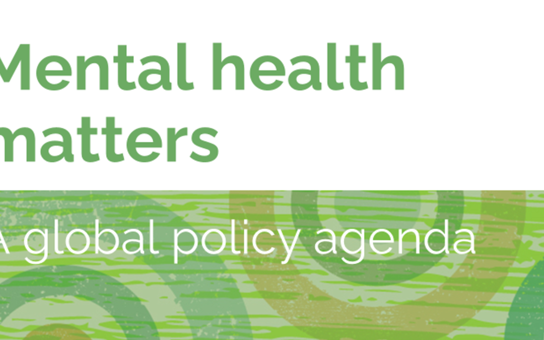 Mental Health Matters: A Global Policy Agenda